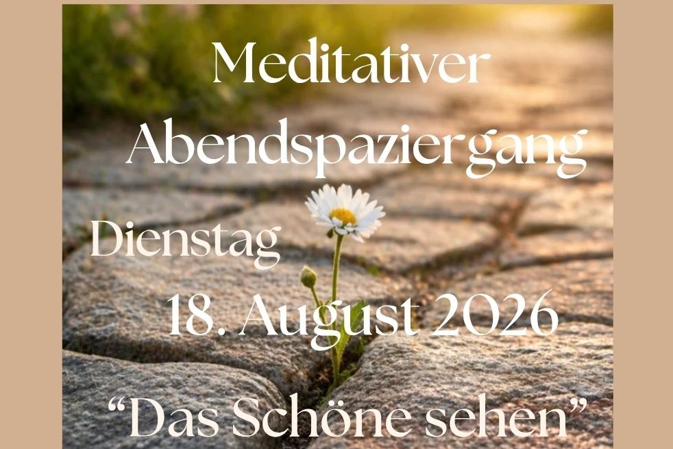 Einladung zu einem meditativen Abendspaziergang in Schmelz
