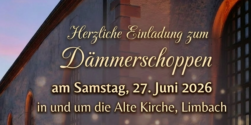 Einladung Dämmerschoppen in Limbach Alte Kirche