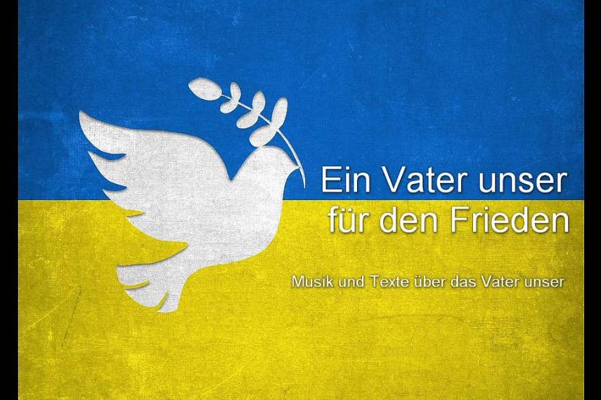 Abendmusik 'Ein Vater unser für den Frieden'
